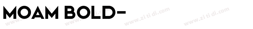 MOAM Bold字体转换